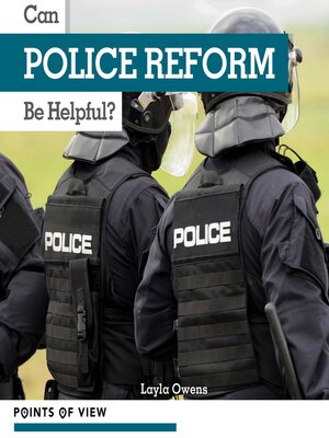 cover image of Can Police Reform Be Helpful?